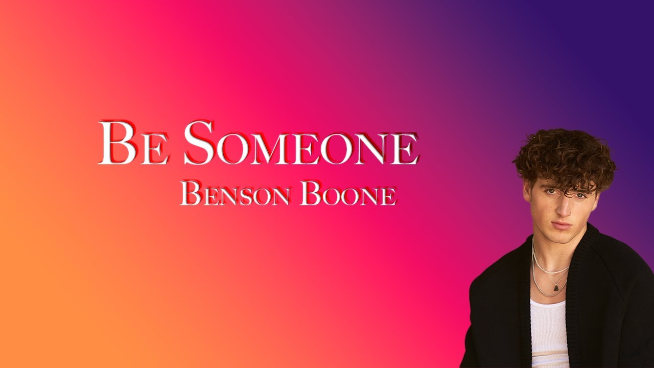Be Someone Benson Boone - YouTube