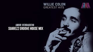 Willie Colon - Amor Verdadero (Suarezz Tech House Mix) HOUSE, TECH HOUSE, GROOVE TECH