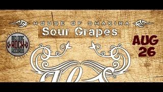 House Of Shakira - Trial By Fire (Album 'Sour Grapes' Out Aug 26)