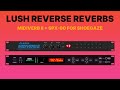 Midiverb II + SPX90 Are The Perfect Combo for Shoegaze Reverb