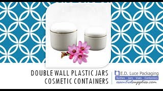 Double Wall Cosmetic Jars from E.D. Luce Packaging
