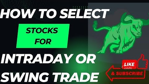 How to select Best Stocks for Intraday Trading ? Quick Stock Selection Process For Beginners
