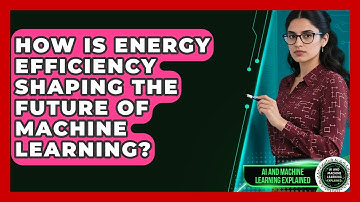How Is Energy Efficiency Shaping the Future of Machine Learning?