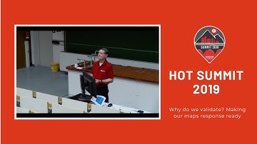 HOT Summit 2019:  Why do we validate? Making our maps response ready