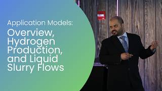 Application Models: Overview, Hydrogen Production, and Liquid Slurry Flows
