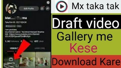 mx takatak draft video gallery me kaise download kare 2021