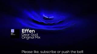 Effen - Dear God (Original Mix)