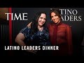 Watch the Biggest Moments From TIME&#39;s Latino Leaders Dinner