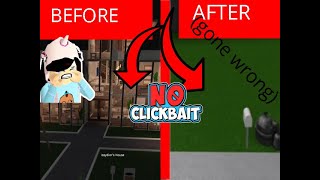 Deleting peoples houses in bloxburg (gone wrong)