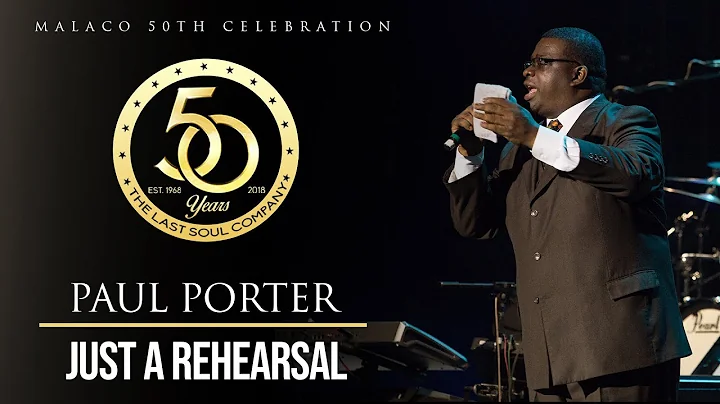Paul Porter - "This Is Just A Rehearsal" (Malaco 5...