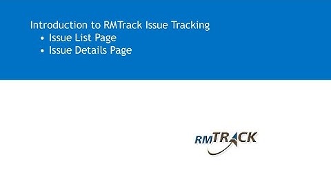 Introduction to RMTrack Issue Tracking (V6)