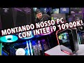 MONTANDO NOSSO SUPER PC COM INTEL i9 10900k!