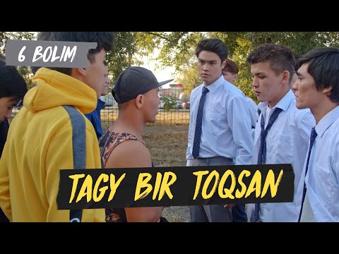 Tagy Bir Toqsan 6 серия