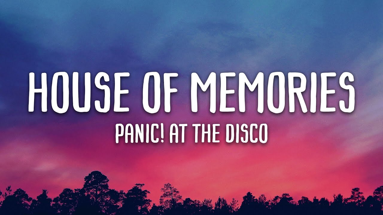 Песня me house. House of Memories. Паник Меморис. House of Memories обложка. House of Memories Panic at the Disco текст.