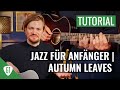 Autumn leaves  jazz standard lernen gitarren tutorial deutsch