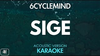 6Cyclemind - Sige (Karaoke/Acoustic Instrumental) chords