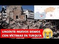 Nuevos Terremotos EN TURQUÍA TODOS LOS DETALLES