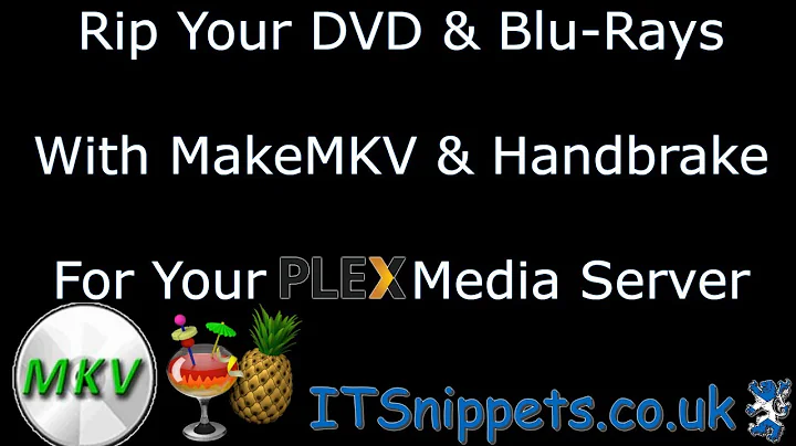Rip Your Media With MakeMKV Handbrake And Plex (#itsnippetscouk, @youtube, @ytcreators, @plex)