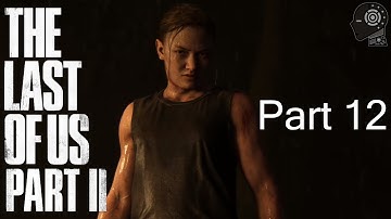 THE LAST OF US 2 Walkthrough Gameplay Part 12 - Abby and Owen - "Last of Us Part 2"