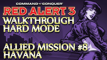 Ⓦ Command and Conquer: Red Alert 3 Walkthrough ▪ Hard - Allied Mission 8 ▪ Havana [1080p]