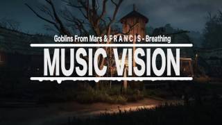 Goblins From Mars & F R A N C I S - Breathing