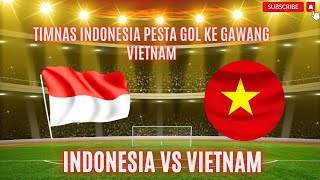 INDONESIA VS VIETNAM. TIMNAS SEPAKBOLA INDONESIA PESTA GOL KE GAWANG VIETNAM.