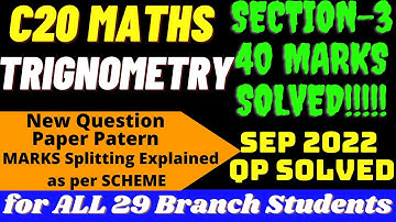 C20 MATHS Question Paper SEP 2022 Solved |TRIGONOMETRY 40Marks |New Question Paper Pattern |20SCO1T