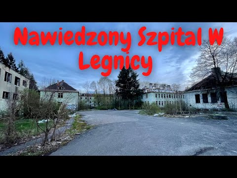 Nawiedzony Szpital W Legnicy