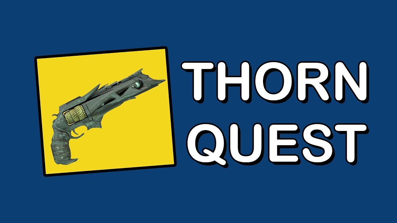 Weaponize The Unknown (Thorn Quest) - Destiny 2