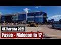 Paseo - Malecon to Calle 17 - La Habana 2021