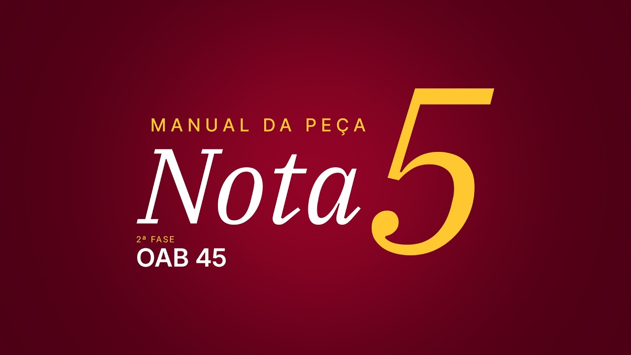 Manual da Peça Nota 5: Estrutura e Identificação OAB 45 - Direito ...