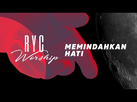RYC Worship - Memindahkan Hati (Official Lyric Video)