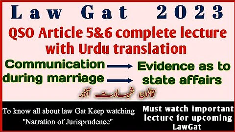 Qso article 5&6/communication during marriage/Evidence to State affairs detail/Law Gat 2023