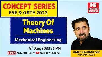 Theory of Machines | For GATE & UPSC ESE | Mechanical Engineering | By Amit Kakkar Sir  | MADE EASY