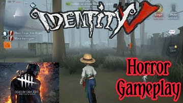 Identity V Horror Multiplayer Survival Gameplay | Identity V Horror Game 2020(Android/iOS)
