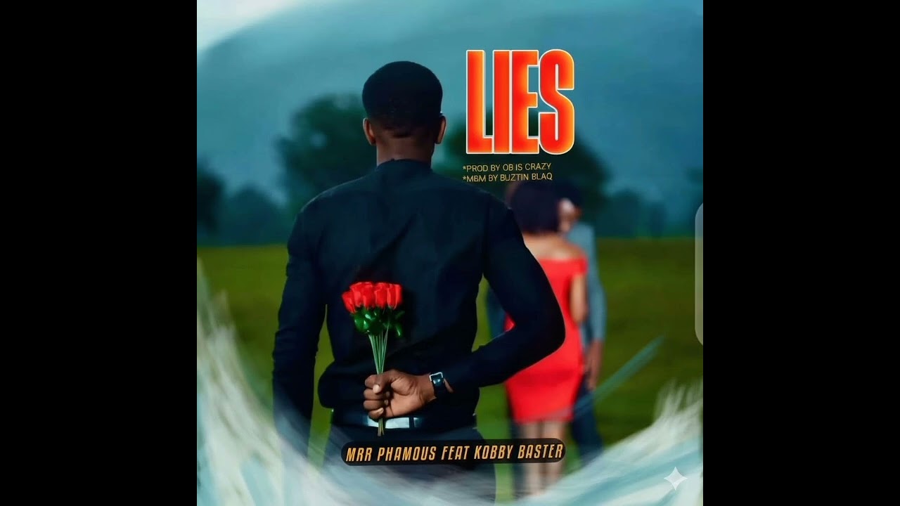 Mrr Phamous LIES ft Kobby Baster Audio Slide. Prod by OB is Crazy 