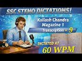 Kailash Chandra Transcription 9 | 60 WPM Dictation | SSC Stenographer Skill Test 2026 Speed Booster🔥