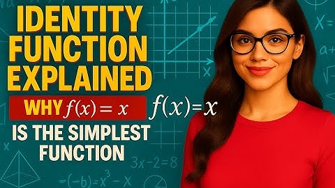 Identity Function Explained | Why f(x) = x Is the Simplest Function | Limitless Math