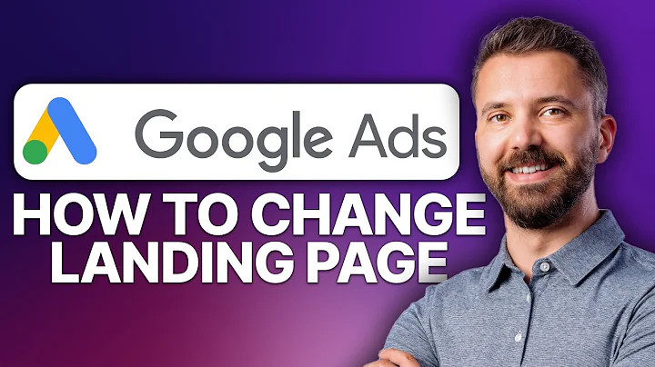 How To Change Landing Page in Google Ads (2025 Updated Tutorial)