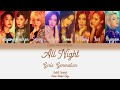Girls Generation 소녀시대 All Night Lyrics Han Rom Eng Color Coded Lyrics 