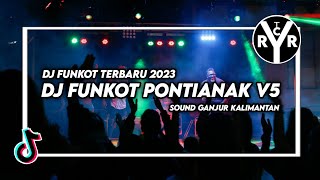 DJ FUNKOT TERBARU 2023 - SOUND JOGET KALIMANTAN - DJ FUNKOT PONTIANAK