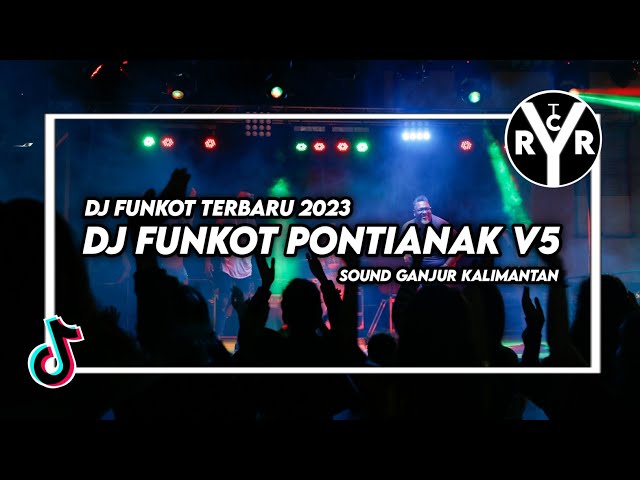 DJ FUNKOT TERBARU 2023 - SOUND JOGET KALIMANTAN - DJ FUNKOT PONTIANAK class=