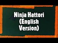 Ninja Hatori Opening - English Version (Lyrics)