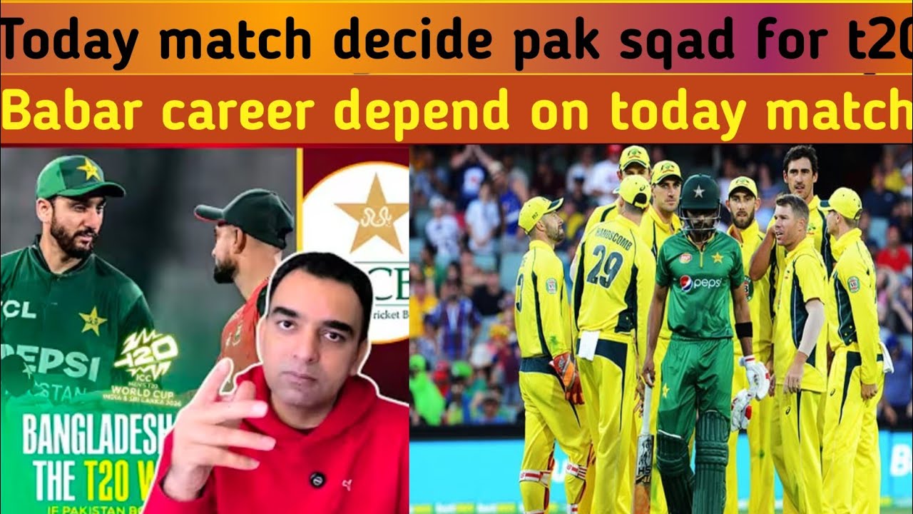 Today match decide babar azam t20 career 🔥💓🤔pak sqad for Australia match 