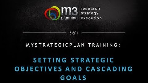 Setting Strategic Objectives and Cascading Goals