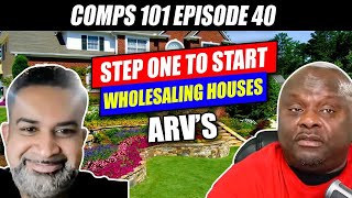 Step 1 -  Wholesaling Houses - Master ARV's - Comps 101 Eps #40