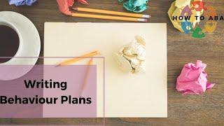 How to: Write Behaviour Plans