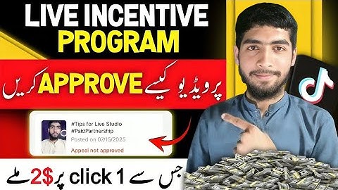 How To Upload and Approved video in Live incentive Program 2025