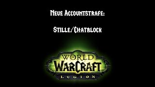 [WoW Legion] Neue Accountstrafe: Silence Penalty