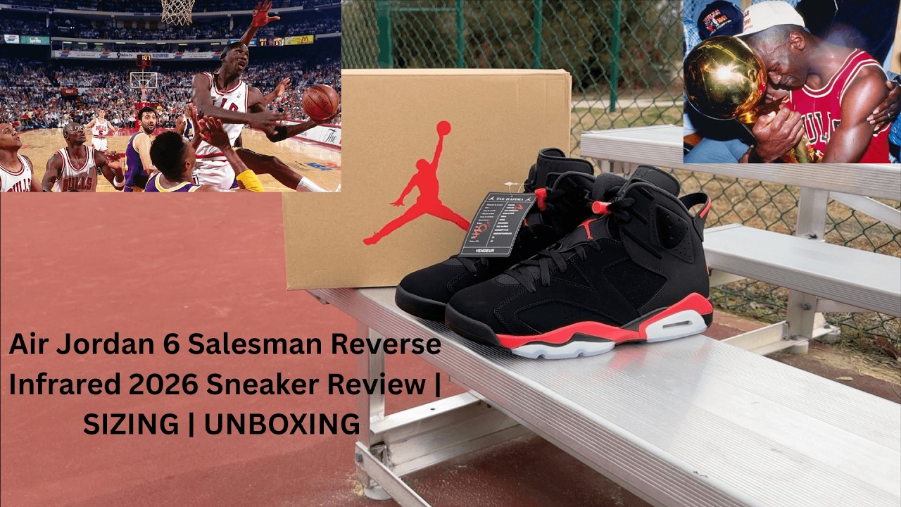 Air Jordan 6 Salesman Reverse Infrared 2026 Sneaker Review | SIZING | UNBOXING | CHANNELADRIANTV